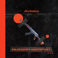 Afro Brotherz (Russian Weapon) - Single - Afro Brotherz