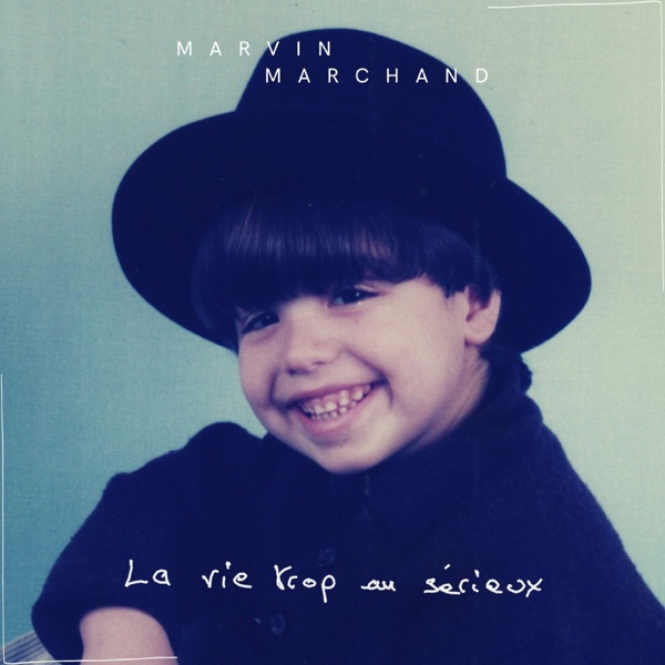 La vie trop au sérieux - EP - Marvin Marchand