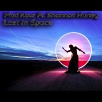 Lost In Space (feat. Shannon Hurley) - Single - Mad Kour