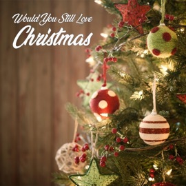 Would You Still Love Christmas Kynan