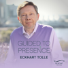 Guided to Presence - EP - Eckhart Tolle