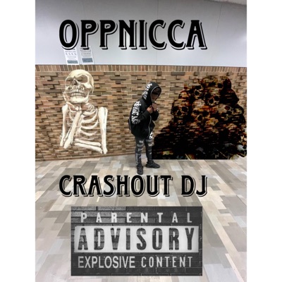 CrashOut DJ (OPPNICCA) - Single