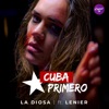 Cuba Primero (feat. La Diosa & Lenier) - Single