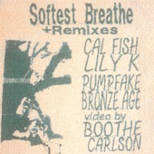 Cal Fish - Softest Breathe