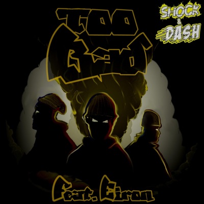 Too Bad (feat. EIRON) - Single