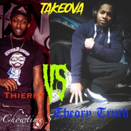 Chow Time 5 Thierry vs Theory Truth Edition (feat. Young War) King EeSy