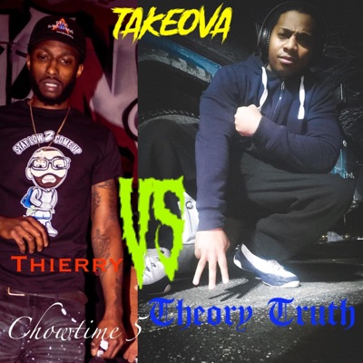 Chow Time 5 Thierry vs Theory Truth Edition (feat. Young War) - Single