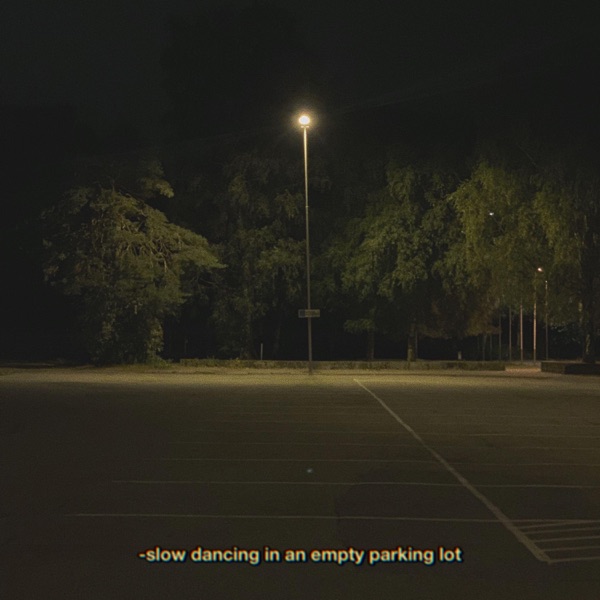 Slow Dancing In an Empty Parking Lot - Single