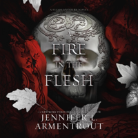 A Fire in the Flesh: Flesh and Fire, Book 3 (Unabridged) - Jennifer L. Armentrout Cover Art
