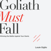 Goliath Must Fall - Louie Giglio Cover Art