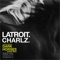 Dark Horses: Latroit Edition - Latroit & Charlz lyrics