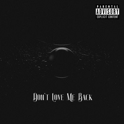 Don't Love Me Back - Single