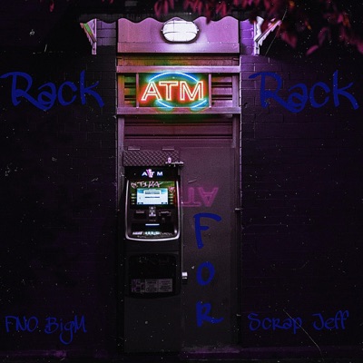 Rack For Rack (feat. Scrap Jeff) - Single