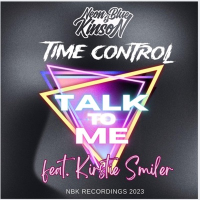 Talk to me (feat. Kirstie Smiler) [Time Control Remix Radio Edit] - Single