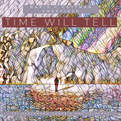 Time Will Tell (feat. Alejandro Perez & Poetic Perez) - Single