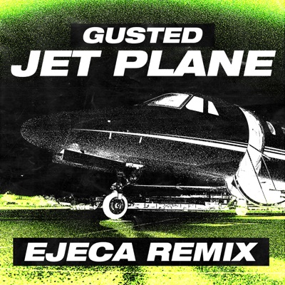Jet Plane (Ejeca Remix) - Single