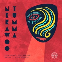 Nerawoo Tumma (feat. Stevo Atambire) - Single - Team Distant, Jalal Ramdani & Mr Silk