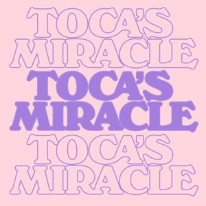 Toca's Miracle - Single