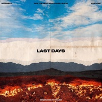 Last Days (feat. Kaboose & Intellect) - Single - Dex the nerd who loves Jesus