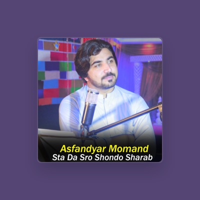 Listen to Asfandyar Momand, watch music videos, read bio, see tour dates & more!