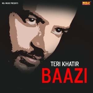 Teri Khatir Baazi - Single