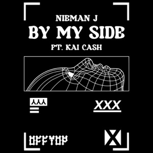 By My Side (feat. Kai Ca$h) [Slowed Down]