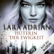 Hüterin der Ewigkeit: Midnight Breed 18 - Lara Adrian
