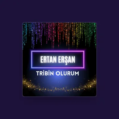 Listen to Ertan Erşan, watch music videos, read bio, see tour dates & more!