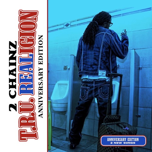 2 Chainz - T.R.U. REALigion (Anniversary Edition) [iTunes Plus AAC M4A]