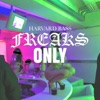 Freaks Only - Single