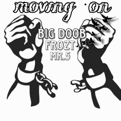 Moving on (feat. Big doob & Frozt) - Single
