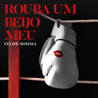 Rouba um Beijo Meu - Single