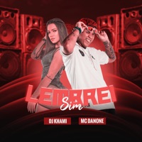 Lembrei Sim (feat. Dj Khami) - Single - Mc Danone