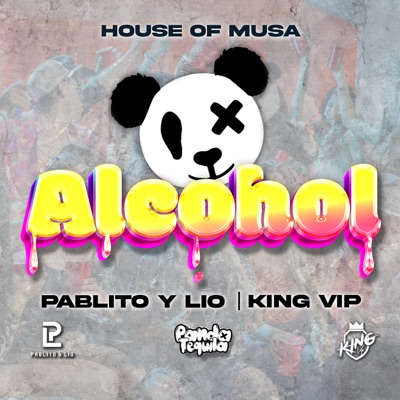 ALCOHOL (feat. Pablito Y Lío & King VIP) - Single