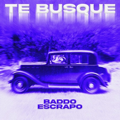 Te Busque (feat. ESCRAPO) - Single