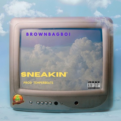 Sneakin' - Single