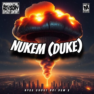 NUKEM (DUKE) (feat. Ghost Boi Dxm & X) - Single