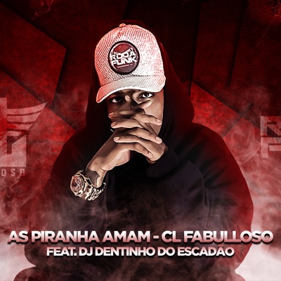 As Piranha Amam (feat. DJ Dentinho do Escadão) - Single