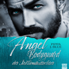 Angel - Bodyguard der Millionärstochter - Pippa J. Blue & audioparadies