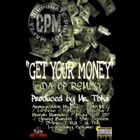Get your money (feat. Armageddon Miyers, Lil Lexo, Kiffy G, D-low, Tricks, T-Rill, Ese Scoobs, Bigg Jeff 187, Young Banditt, Mistah Manndoe & Kokane) - EP - Tonymuthaphukkng