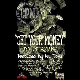 Get your money (feat. Armageddon Miyers, Lil Lexo, Kiffy G, D-low, Tricks, T-Rill, Ese Scoobs, Bigg Jeff 187, Young Banditt, Mistah Manndoe & Kokane) Tonymuthaphukkng
