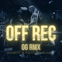 Off Rec (Og Rmx) - Single - Taky Akoty, Taylor Baby & Dynasty_bizz