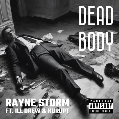 Dead Body (feat. Kurupt & Ill Drew) - Single