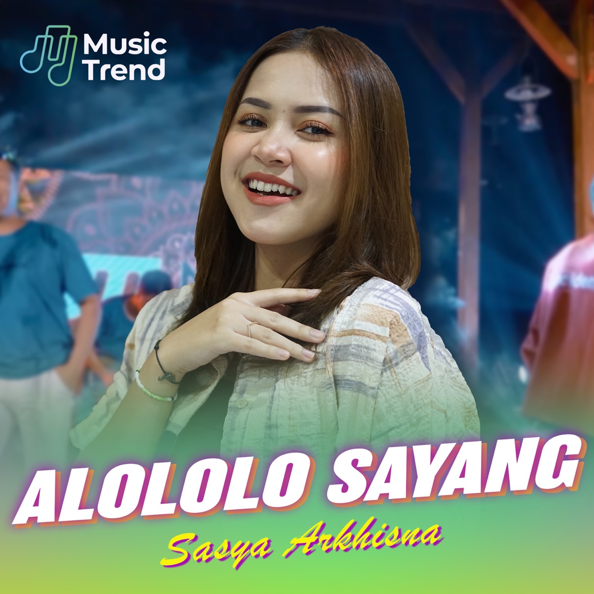 Alololo Sayang - Single - Album by Sasya Arkhisna - Apple Music