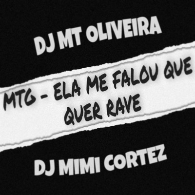 Mtg - Ela Me Falou Que Quer Rave (feat. DJ MIMI CORTEZ) - Single