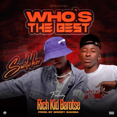 Who's the Best (feat. Rich Kid Barotse) - Single