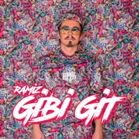 Gibi Git - Single - Ramiz
