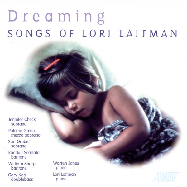 Dreaming - Songs of Lori Laitman