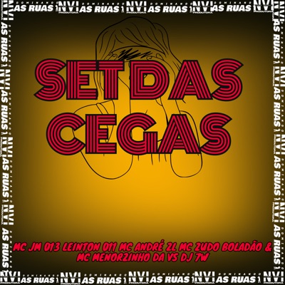 Set das Cegas (feat. Mc Zudo Boladão, Dj 7w & Mc Menorzinho da VS) - Single