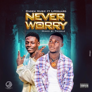 Never Worry (feat. LifeGad)